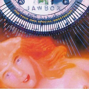 JAWBOX - For your own special sweetheart