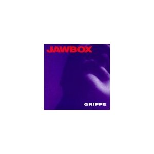 JAWBOX - Grippe