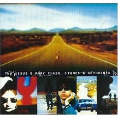 JESUS AND MARY CHAIN - Stoned and dethro