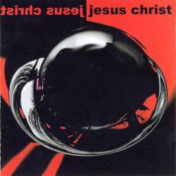 JESUS CHRIST - Jesus christ