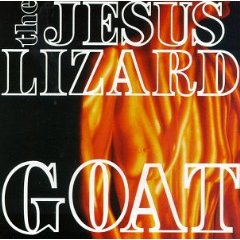 JESUS LIZARD - Goat