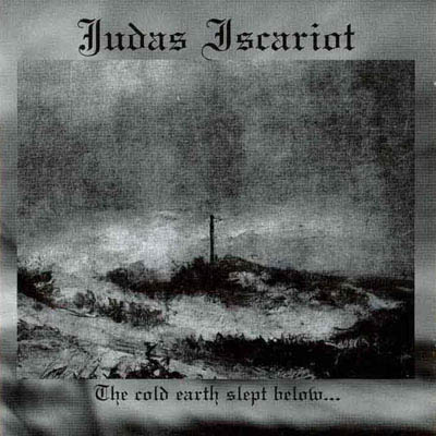 JUDAS ISCARIOT - The cold earth slept be
