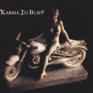 KARMA TO BURN - Karma to burn