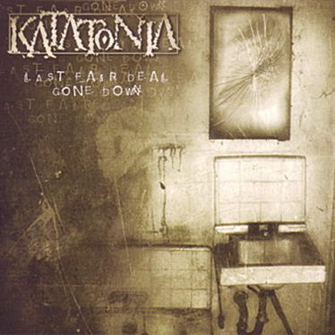 KATATONIA - Last fair deal gone down