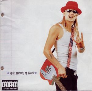 KID ROCK - The history of rock