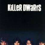KILLER DWARFS - Killer dwarfs