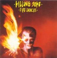 KILLING JOKE - Fire dances