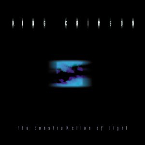 KING CRIMSON - The construkction of ligh