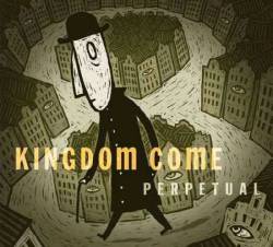 KINGDOM COME - Perpetual