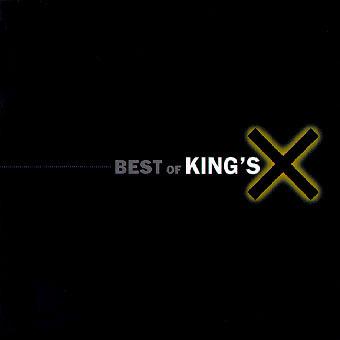 KINGS X - The best of Kings X