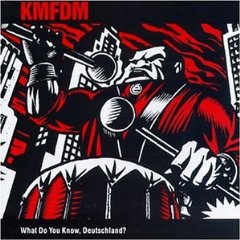KMFDM - What do you know deutschland