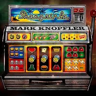 KNOPFLER MARK - Shangri la