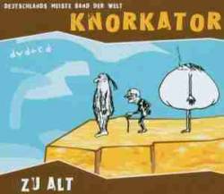 KNORKATOR - Zu alt cd+dvd