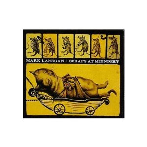 LANEGAN MARK - Scraps at midnight