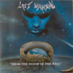 LAST WARNING - From the floor of the wel