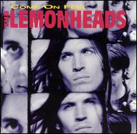 LEMONHEADS - Come on feel