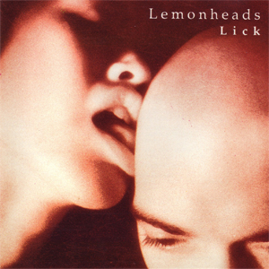LEMONHEADS - Lick