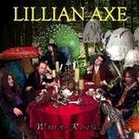 LILLIAN AXE - Waters rising