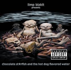 LIMP BIZKIT - Chocolate starfish & hot d