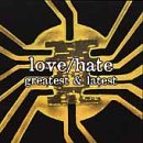 LOVE/HATE - Greatest & latest