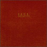 LULL - Moments