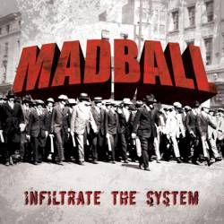 MADBALL - Infiltrate the system