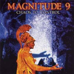 MAGNITUDE 9 - Chaos to control