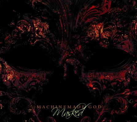 MACHINEMADE GOD - Masked