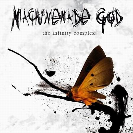 MACHINEMADE GOD - The infinity complex