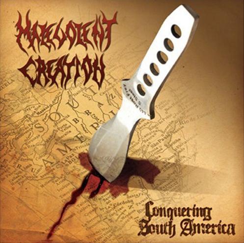 MALEVOLENT CREATION - Conquering south a