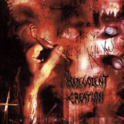 MALEVOLENT CREATION - Manifestation