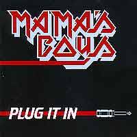 MAMAS BOYS - Plug it in
