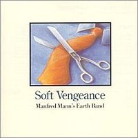 MANFRED MANN EARTHBAND - Soft vengean