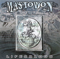 MASTODON - Lifes blood