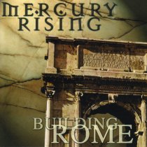 MERCURY RISING - Building of Rome