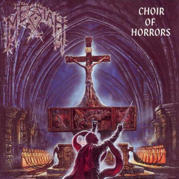 MESSIAH - Choir of horrors
