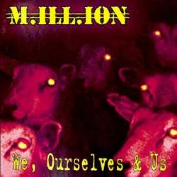 MILLION - We, ourselves and us