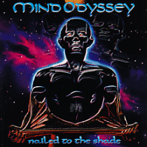 MIND ODYSSEY - Nailed to the shade