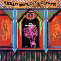 MOORCOCK MICHAEL - New world fair/Deep f