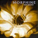 MORPHINE - The night