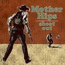 MOTHER HIPS - Shoot out