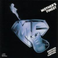 MOTHERS FINEST - Another mother further