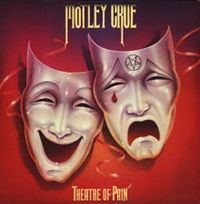 MOTLEY CRUE - Theatre of pain