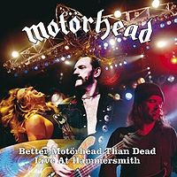 MOTORHEAD - Better Motorhead than dead