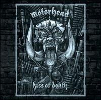 MOTORHEAD - Kiss of death