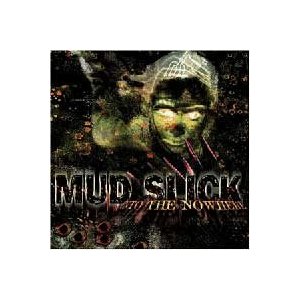 MUD SLICK - Into the nowhere