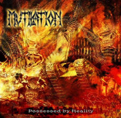 MUTILATION - Possessed by reality