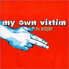 MY OWN VICTIM - The weapon