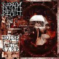 NAPALM DEATH - Noise for music? sake