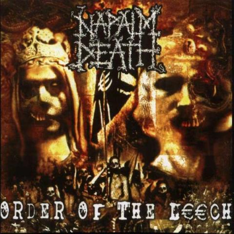 NAPALM DEATH - Order of the leech
